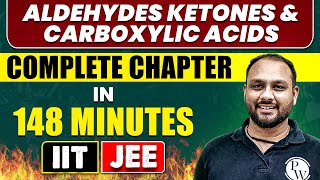 ALDEHYDES KETONES amp CARBOXYLIC ACIDS in 148 Minutes  Full Chapter Revision  Class 12th JEE [upl. by Supen]