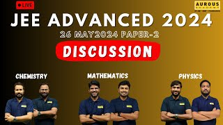 JEE Advanced 2024 Paper2 Discussion  Aurous Academy [upl. by Selegna]