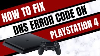 HOW TO FIX DNS ERROR CODE ON PLAYSTATION 4 January 2025 [upl. by Annat]