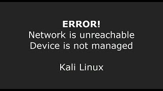 Network is Unreachable OR Device is not managed Error  kali Linux [upl. by Saberhagen]