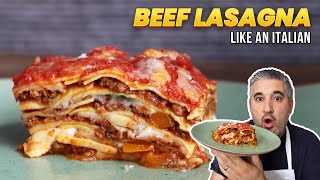 How to Make BEEF LASAGNA Like an Italian [upl. by Eibmab]