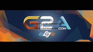 How To Get A G2A Refund Easily [upl. by Asilanna]