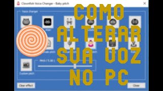 O MELHOR MODIFICADOR DE VOZ PARA PC COMO ALTERAR SUA VOZ CLOWNFISH [upl. by Kalagher]