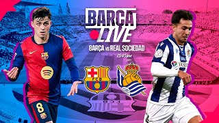 🔴 BARÇA LIVE  FC BARCELONA vs REAL SOCIEDAD  LA LIGA 2425 ⚽ [upl. by Russel]