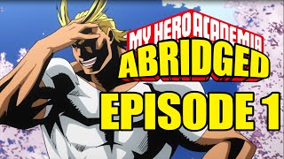 My Hero Academia Abridged Episode 1 [upl. by Pussej]