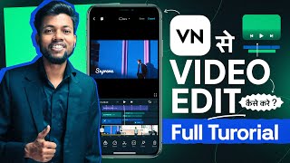 VN Video Editor Full Tutorial in Hindi  VN Se Video Edit Kaise Kare [upl. by Jovia159]