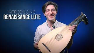 Introducing The Renaissance Lute [upl. by Lilybel]