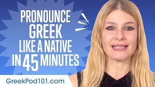 How to Pronounce Greek Like a Native Speaker [upl. by Hirai]