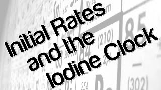 Initial rates and the iodine clock [upl. by Ocirderf]