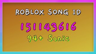 94 Sonic Roblox Song IDsCodes [upl. by Nraa]