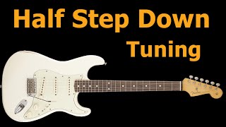 Half Step Down Guitar Tuning [upl. by Sucerdor137]