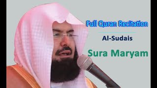 Full Quran Recitation By Sheikh Sudais  Sura Maryam [upl. by Skill]