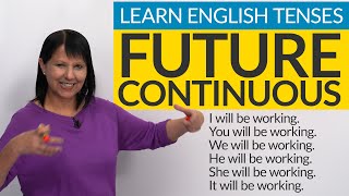 Learn English Tenses FUTURE CONTINUOUS [upl. by Orianna]