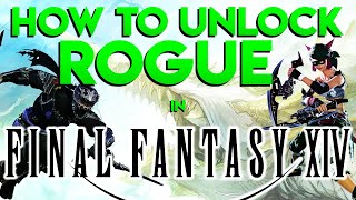 How to Unlock ROGUE ClassJob in FinalFantasyXIV  Rogue Guide NewPlayer FFXIV [upl. by Virgina]