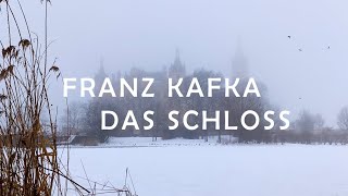 Das Schloss  Franz Kafka [upl. by Nohsreg829]