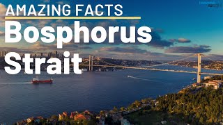 Istanbul Strait  Bosphorus facts [upl. by Adis294]