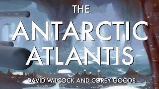 David Wilcock  Corey Goode The Antarctic Atlantis MUST SEE LIVE DISCLOSURE [upl. by Wenger]