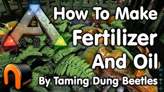 Ark How To Make Fertilizer amp Oil [upl. by Eniamaj586]