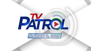 TV Patrol Livestream  March 3 2025 Full Episode Replay [upl. by Eehsar]