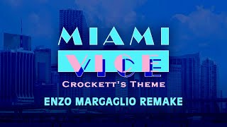 Miami Vice Crocketts Theme Enzo Margaglio Remake [upl. by Cleve]