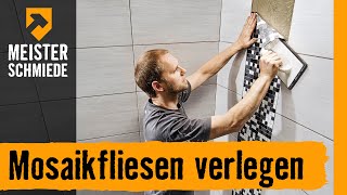 Mosaikfliesen verlegen  HORNBACH Meisterschmiede [upl. by Hamirak]