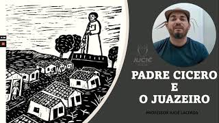 História do Ceará  Aula VII Padre Cícero e O Juazeiro [upl. by Carlyle94]