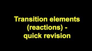 Quick revision  Transition elements reactions [upl. by Assyl]