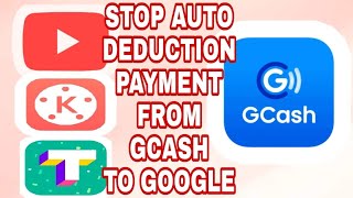 HOW TO UNLINK GCASH FROM GOOGLEAUTO DEDUCTION PAYMENT PROBLEM SOLVED [upl. by Yurt215]