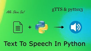 Text to Speech using Python gTTS amp pyttsx3 Module  Works Offline and Custom Options alleshivasai [upl. by Pauly630]