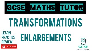 Enlargements  Drawing amp Describing  Transformations  GCSE Maths Tutor [upl. by Gaynor]