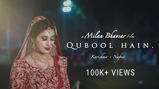 Best Muslim Wedding Video Ever  quot QUBOOL HAIN quot  Karishma  Nafees [upl. by Redliw]