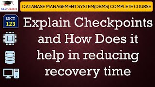 L123 Explain Checkpoints and How Does it helps in reducing recovery time  DBMS Lectures in Hindi [upl. by Ayikaz]