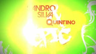 Sandro Silva amp Quintino  Epic Original Mix [upl. by Rigdon624]