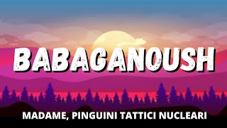 Madame Pinguini Tattici Nucleari  BABAGANOUSH TestoLyrics [upl. by Sakhuja]