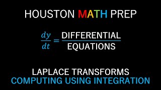 Computing Laplace Transforms Using the Integral Definition [upl. by Anirpas]