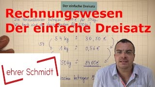 Einfacher Dreisatz  Rechnungswesen  kaufmännisches Rechnen  Lehrerschmidt [upl. by Akima456]