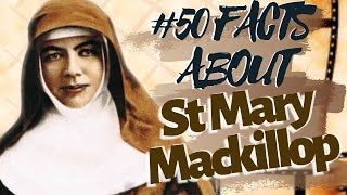 50 Facts about St Mary Mackillop  Palavra Viva Catholic Community [upl. by Noryv]