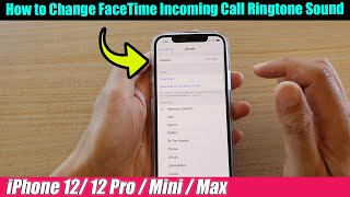 iPhone 1212 Pro How to Change FaceTime Incoming Call Ringtone Sound [upl. by Llen]