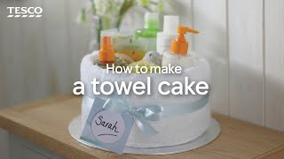 How to Make a Towel Cake  Tesco [upl. by Eikram]