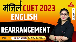 CUET 2023  English Grammar  Rearrangement  Part 1  By Rubaika Maam [upl. by Hebner]