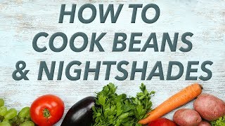 How to cook beans and nightshades and shield yourself from lectins too [upl. by Anitnatsnok926]