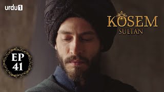 Kosem Sultan  Episode 41  Turkish Drama  Urdu Dubbing  Urdu1 TV  17 December 2020 [upl. by Sutherlan]