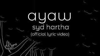 syd hartha  ayaw official lyric video [upl. by Mont]