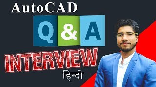 AutoCAD Interview Questions amp Answers in Hindi  Civil amp Mechanical Engineers [upl. by Nnarual]