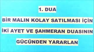 1 DUA BİR MALIN KOLAY SATILMASI İÇİN  ŞAHMERAN DUASI 11 GÜN 7 ŞER DEFA İKİNDİDEN SONRA OKUNUR [upl. by Lesko903]