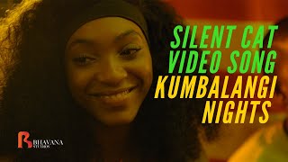 Silent Cat  Kumbalangi Nights Official Video Song  Jasmine Metivier  KZIA [upl. by Crane728]