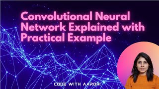 Convolutional Neural Network Explained with Practical Example  Deep Learning [upl. by Butler906]