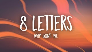 Why Dont We  8 Letters Lyrics [upl. by Able663]