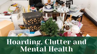 Hoarding Clutter and Mental Health PACER Integrative Behavioral Health [upl. by Anaid]