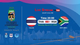 Thailand VS South Africa  2025 IIHF Ice Hockey U18 World Championship Division III Group B [upl. by Suravart127]